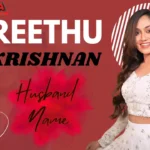 Sreethu Krishnan Husband Name