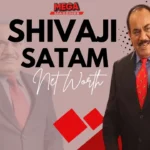 shivaji satam net worth