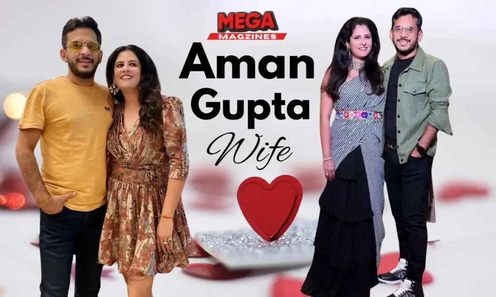 Aman Gupta Wife and Personal Life