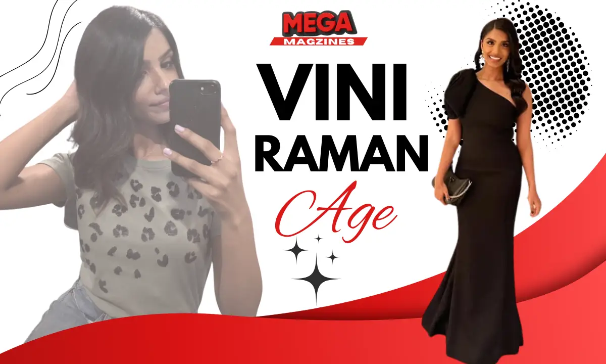 Vini Raman Age, Biography, Height, Boyfriend, Family, Net Worth, and More